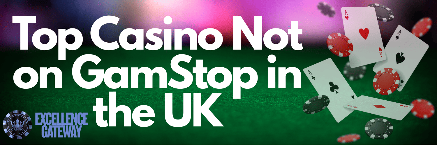 Casinos Not Registered on Gamstop - Discover Your Options